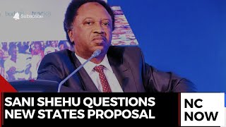 Shehu Sani Critiques Proposal for 31 New States in Nigeria