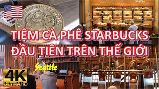 Mỹ | Seattle: Những tiệm cà phê Starbucks đầu tiên trên thế giới