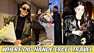 Where did hande ercel travel today? hande ercel to participate in the ceremony to...