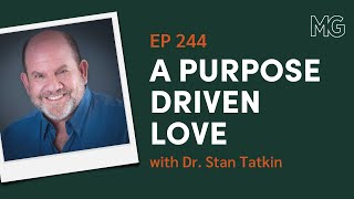 How to Create a Lasting, Healthy Relationship with Dr. Stan Tatkin | The Mark Groves Podcast