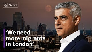 'We need more migrants in London' - Sadiq Khan