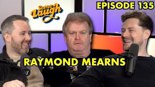 Raymond Mearns | Glesga Da, Limmy’s Show \u0026 Having a Stroke | Some Laugh Podcast | Episode 135