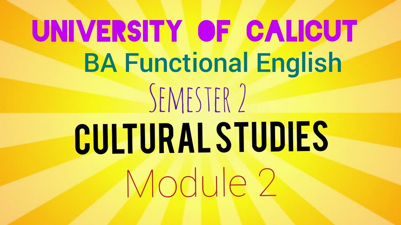 Cultural Studies| Module 2| Semester 2| BA Functional English ...