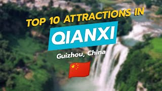 🌍 Top 10 Attractions in Qianxi, Guizhou, China 🇨🇳