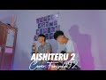 AISHITERU 2 - ZIVILIA - COVER FARIZALDI X JUNED ANGGARA (Full)