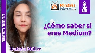 ¿Cómo saber si eres Medium? Entrevista a Gudiela Müller