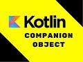 #36 Kotlin Tutorial | Companion Object