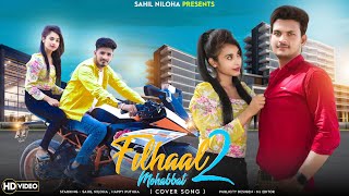 Filhaal 2 Mohabbat | Akshay Kumar | Nupur Sanan | Ammy Virk | B Praak | Jaani | Cute Love Story 2021
