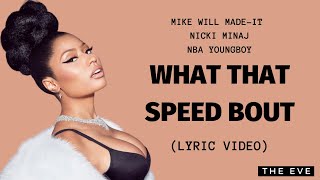Mike WiLL Made It, Nicki Minaj, & NBA YoungBoy - What That Speed Bout (Lyric Video)