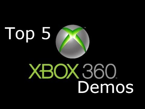 Top 5 Demos for Xbox 360 Top 5 Demos for Xbox 360