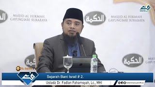 🔴 [Live] Sejarah Bani Israil bag 2 - Ustadz Dr. Fadlan Fahamsyah, Lc. MHI