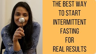 The best way to start intermittent fasting for real results