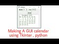 GUI calendar using python and Tkinter \\ Basic GUI project using python