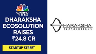 Dharaksha Ecosolutions Secures ₹24.8 Cr Seed Funding For Market \u0026 Capcity Expansion | CNBC TV18