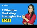 7 Effective Marketing Strategies for 2025 | Most Effective Marketing Strategies | 2025 | Simplilearn