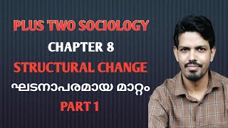 Plus Two Sociology, Chapter 8,Part 1, Structural change