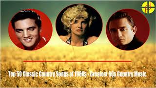 Best Country Songs of 60s   Top 50 Classic Country Songs of 1960s   Greatest 60s Country Music