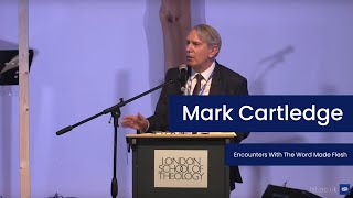 LST Chapel - Encounters with the Word Made Flesh with Mark Cartledge