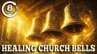 Church Bells Ringing 8 hours: Relaxing Bells Sound for Meditation & Healing | Energy Cleansing 🔔