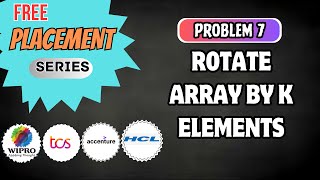 L7- Rotate array by K elements | Crack #oncampus #placement | C++ | PYTHON | JAVA