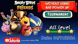 ANGRY BIRDS FRIENDS WEEKLY TOURNAMENT 🐤😇🐤 04.11.2024 ALL LEVEL 3 STAR NO POWER-UPS (04/11/2024)