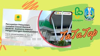 TaTaTap - Inovasi Percepatan Pelayanan di IGD RSUD Dr. Soetomo