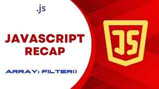 JavaScript Recap: Array: filter()