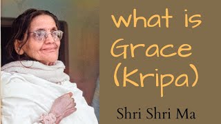 What is Grace ( kripa ) ?