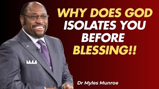 Is Your Season of Isolation a Sign That God Is About to Bless You?| BEST SPEECH BY DR MYLES MUNROE