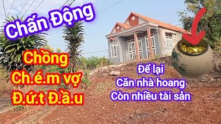 chồng ch.é.m vợ đ.ứ.t đầ.u để lại căn nhà hoang còn nhiều tài sản