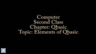 Second Class: Computer: Elements of Qbasic
