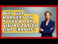 Why Use Markers On Python Data Visualization Line Graphs? - Python Code School