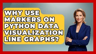 Why Use Markers On Python Data Visualization Line Graphs? - Python Code School