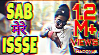 SAB मेरे ISSSE | EMIWAY, DIVINE AND NAZEY | RAP SONG BY MC STAN || MADDY 46||