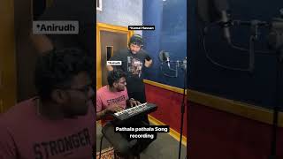 Pathala Pathala Song Recording | Kamalhaasan| Anirudh| Vikkals