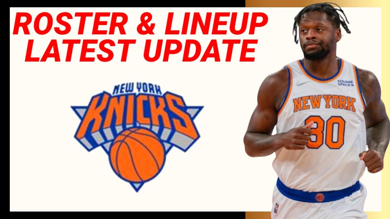 NEW YORK KNICKS ROSTER And LINEUP UPDATE 2023-24 NBA SEASON - YouTube