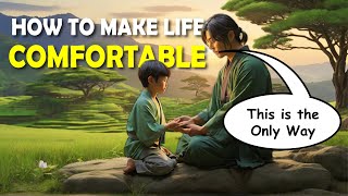 HOW TO MAKE LIFE COMFORTABLE | The Zen Master's Wisdom for a Peaceful Life | Motivational Story |