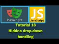Playwright with JavaScript - 16 : Hidden Drop-down Handling