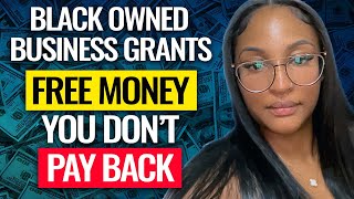 FREE MONEY! Black Owned Business Grants