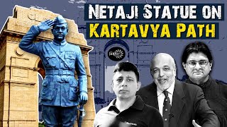 Netaji Statue on Kartavya Path | Anuj Dhar, Vibhuti Jha, Sanjay Dixit