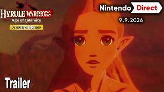 Hyrule Warriors: Age of Calamity Definitive Edition Reveal Trailer | Nintendo Direct September 2026