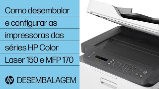 Como desembalar e configurar as impressoras das séries HP Color Laser 150 e MFP 170 | HP Laser | HP