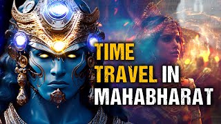 Are We Living Backwards? - Proof of Time Travel in Mahabharata