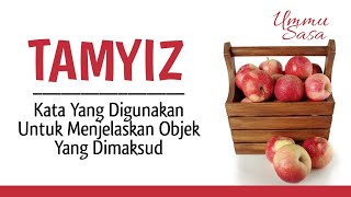 Tamyiz - Penjelas Untuk Kalimat Yang Masih Samar || Nahwu Dasar Sesi 21