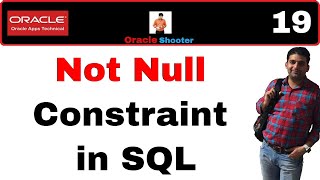 Apps Technical 19: Not Null Constraint in SQL