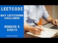 Remove K Digits || May LeetCoding Challenge || [ C++ SOLUTION ]