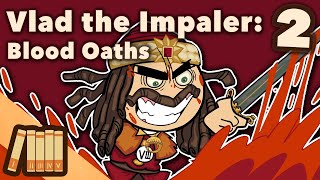Vlad the Impaler  - Blood Oaths - European History - Extra History - Part 2