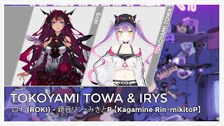 [Hololive] Tokoyami Towa 常闇トワ \u0026 IRyS - ロキ ROKI (Mashup Edit)