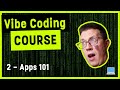 Vibe Coding Course 2 – How Apps Really Work (Do NOT Skip This)