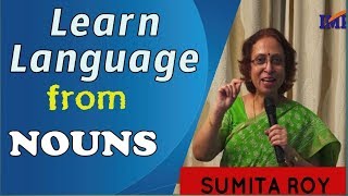 Learn Language from NOUNS -English Communication || Prof Sumita Roy || Lesson-6 || IMPACT || 2019